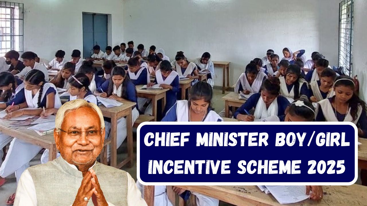 Chief Minister Boy/Girl Incentive Scheme 2025: BSEB Class 10th 12th Scholarship, Benefits, How To Apply