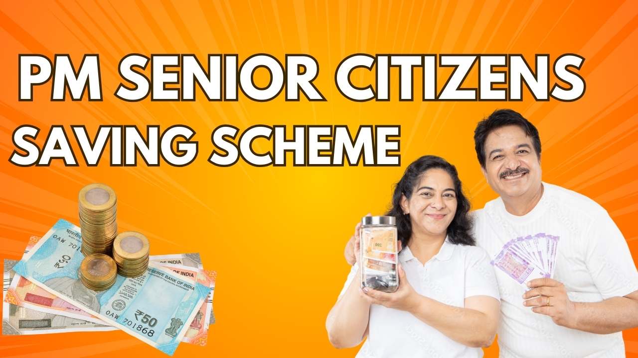 PM Senior Citizens Saving Scheme 2025