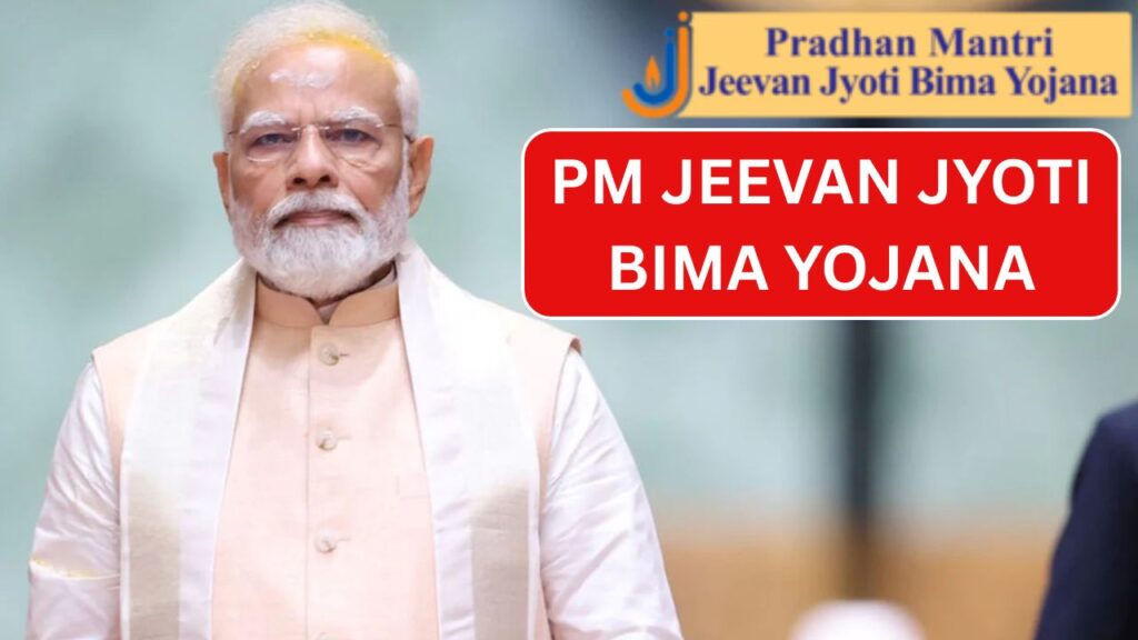 Pradhan Mantri Jeevan Jyoti Bima Yojana 2025